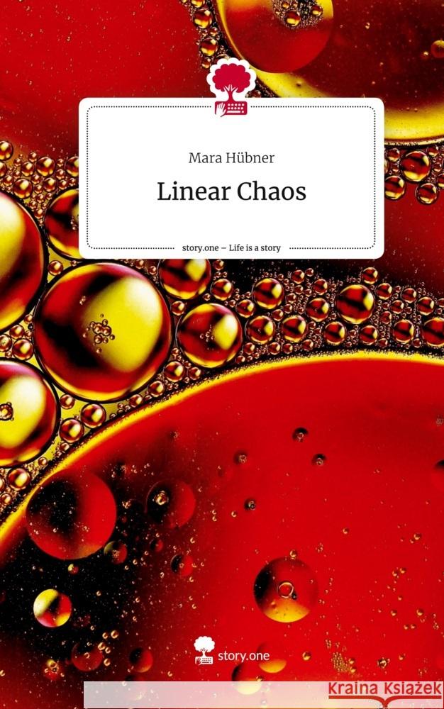 Linear Chaos. Life is a Story - story.one Hübner, Mara 9783710856006