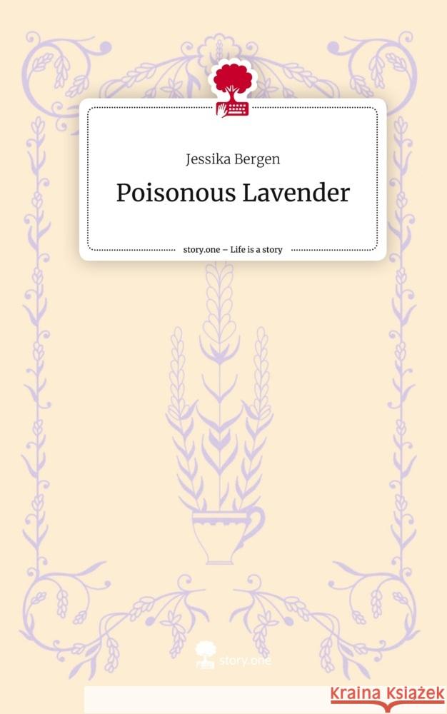 Poisonous Lavender. Life is a Story - story.one Bergen, Jessika 9783710856105