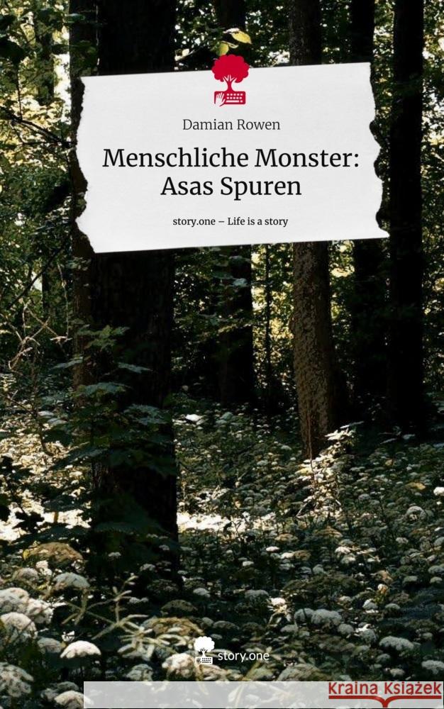 Menschliche Monster: Asas Spuren. Life is a Story - story.one Rowen, Damian 9783710856112