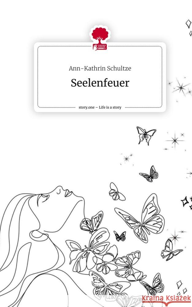 Seelenfeuer. Life is a Story - story.one Schultze, Ann-Kathrin 9783710856150