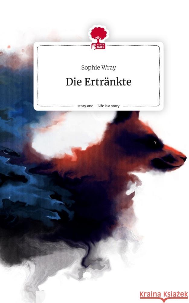 Die Ertränkte. Life is a Story - story.one Wray, Sophie 9783710858185