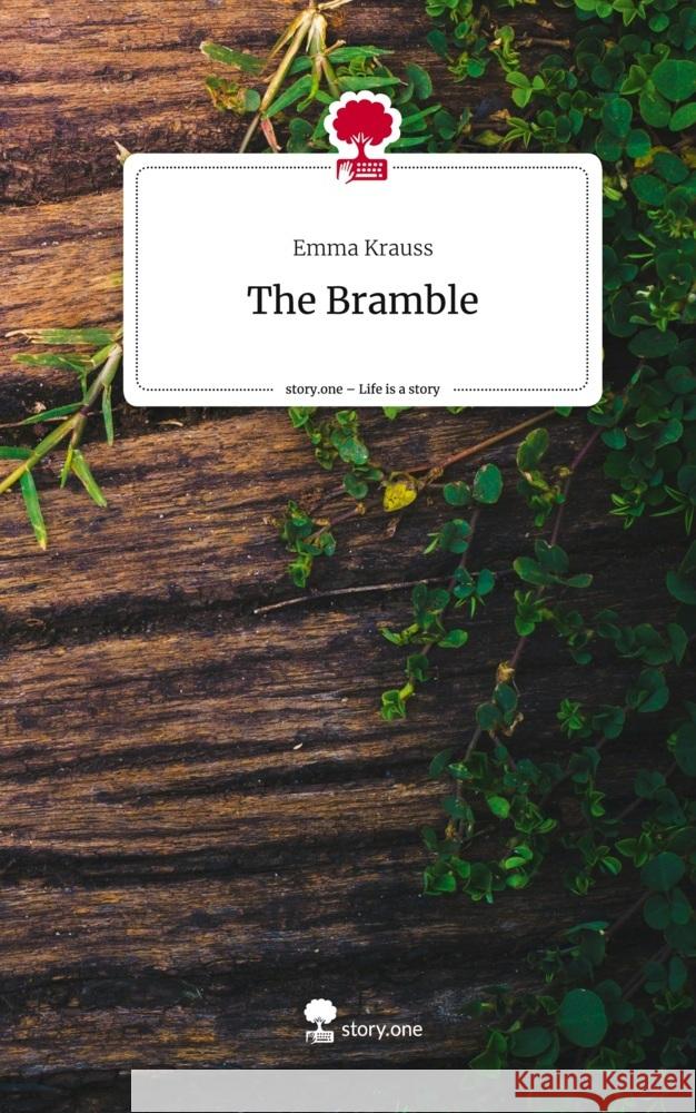 The Bramble. Life is a Story - story.one Krauss, Emma 9783710858574