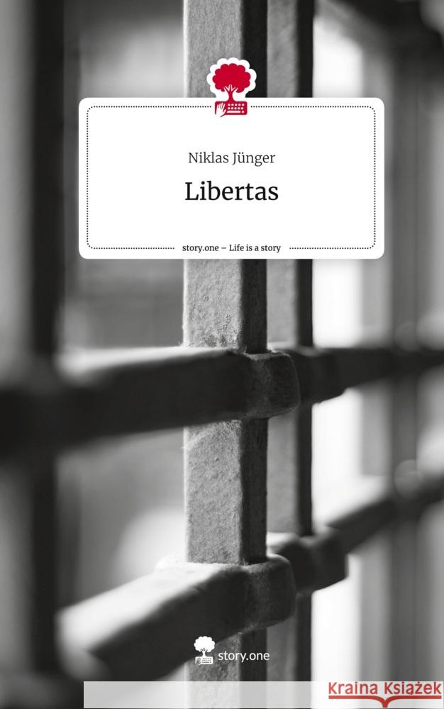 Libertas. Life is a Story - story.one Jünger, Niklas 9783710858758