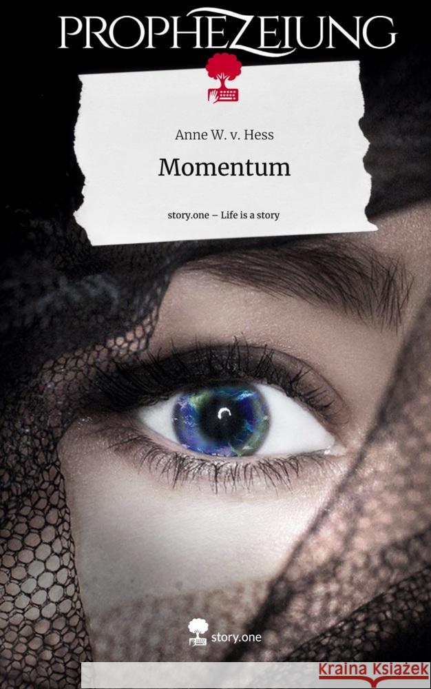 Momentum. Life is a Story - story.one W. v. Hess, Anne 9783710858871