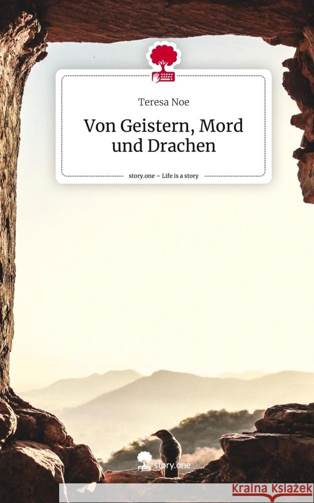 Von Geistern, Mord und Drachen. Life is a Story - story.one Noe, Teresa 9783710859267