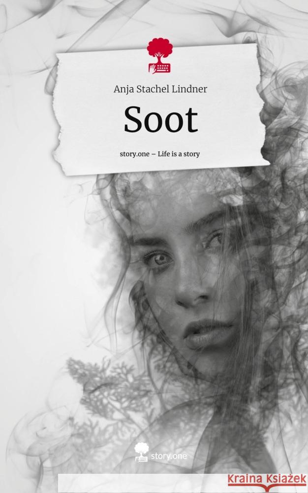 Soot. Life is a Story - story.one Lindner, Anja Stachel 9783710859823