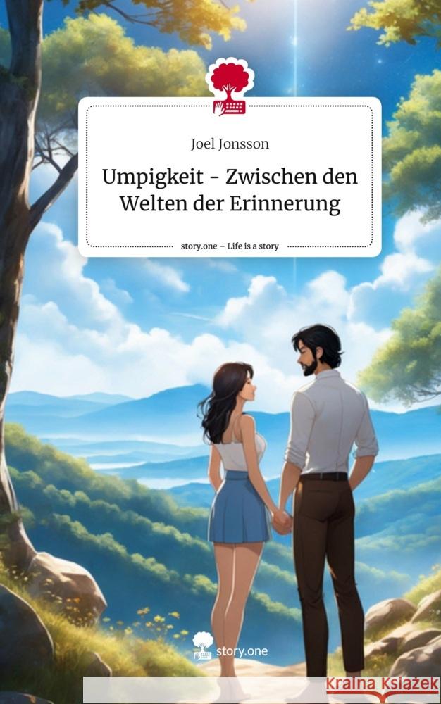 Umpigkeit - Zwischen den Welten der Erinnerung. Life is a Story - story.one Jonsson, Joel 9783710860409