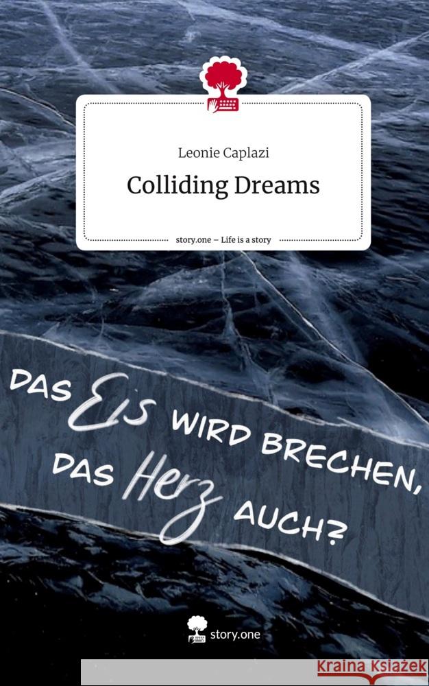 Colliding Dreams. Life is a Story - story.one Caplazi, Leonie 9783710860560