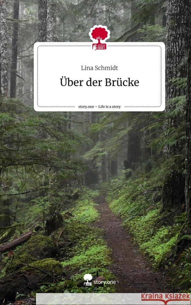 Über der Brücke. Life is a Story - story.one Schmidt, Lina 9783710861499