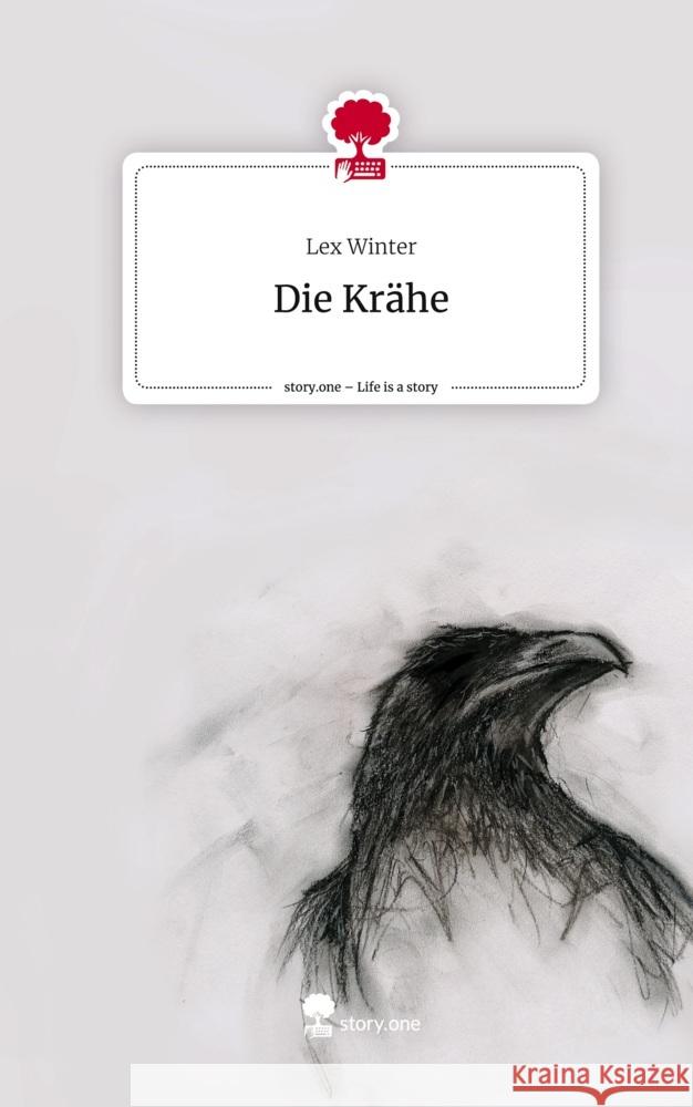 Die Krähe. Life is a Story - story.one Winter, Lex 9783710861628