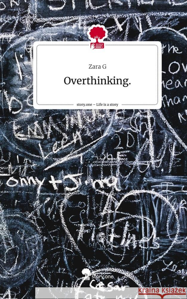 Overthinking.. Life is a Story - story.one G, Zara 9783710862250