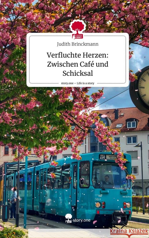 Verfluchte Herzen: Zwischen Café und Schicksal. Life is a Story - story.one Brinckmann, Judith 9783710863264