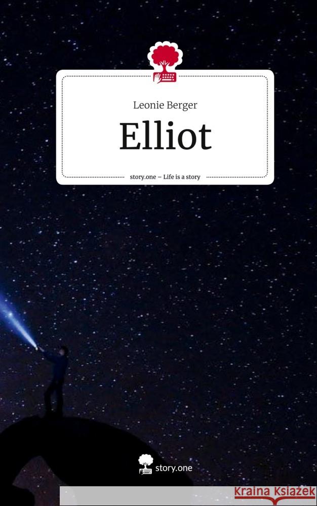 Elliot. Life is a Story - story.one Berger, Leonie 9783710863394