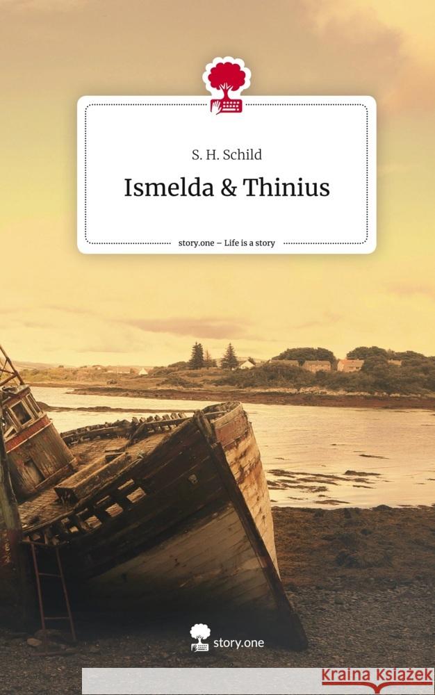 Ismelda & Thinius. Life is a Story - story.one Schild, S. H. 9783710863790