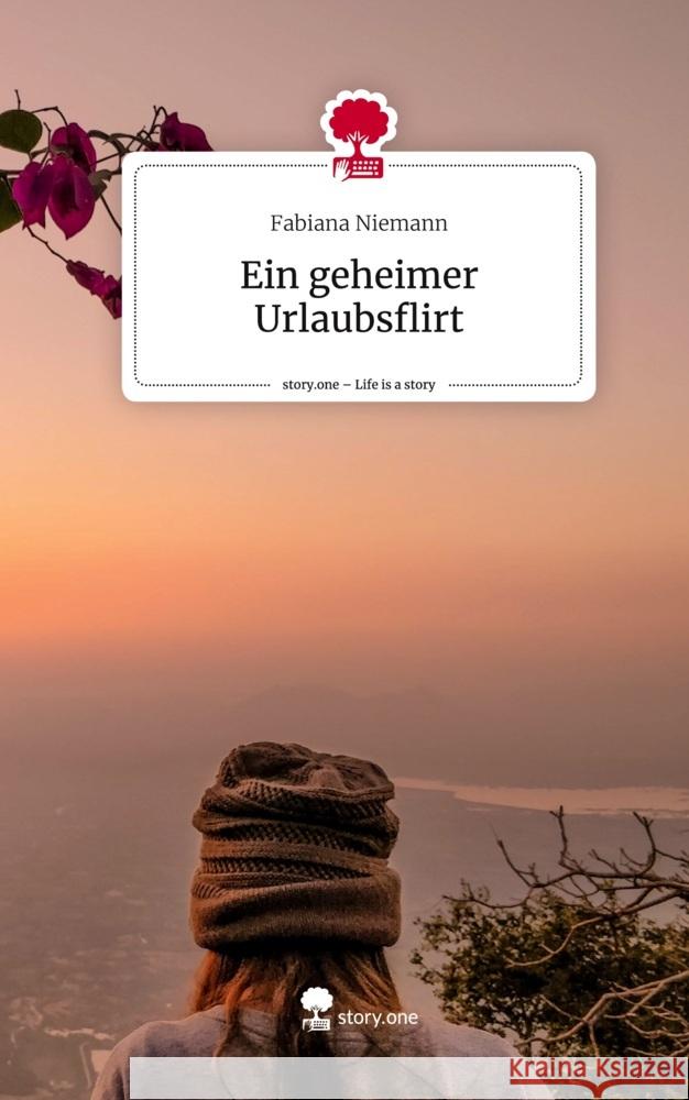 Ein geheimer Urlaubsflirt. Life is a Story - story.one Niemann, Fabiana 9783710864254