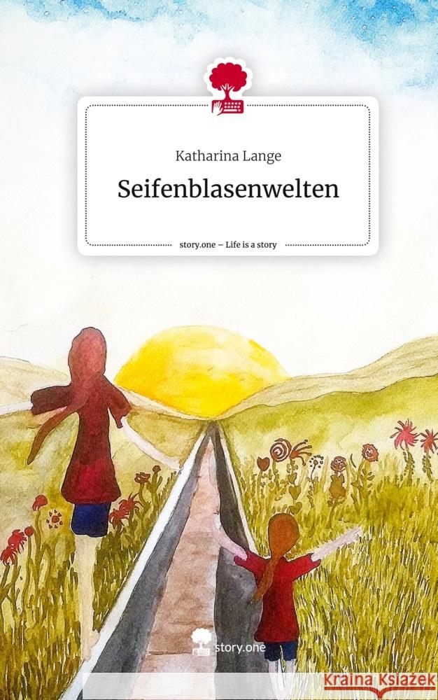 Seifenblasenwelten. Life is a Story - story.one Lange, Katharina 9783710864476