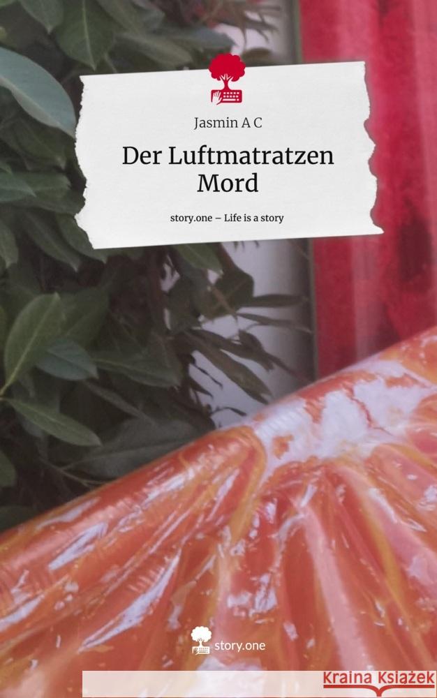 Der Luftmatratzen Mord. Life is a Story - story.one A C, Jasmin 9783710865299 story.one publishing