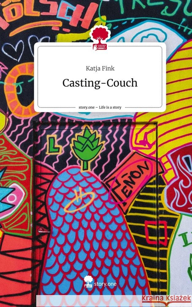 Casting-Couch. Life is a Story - story.one Fink, Katja 9783710865558