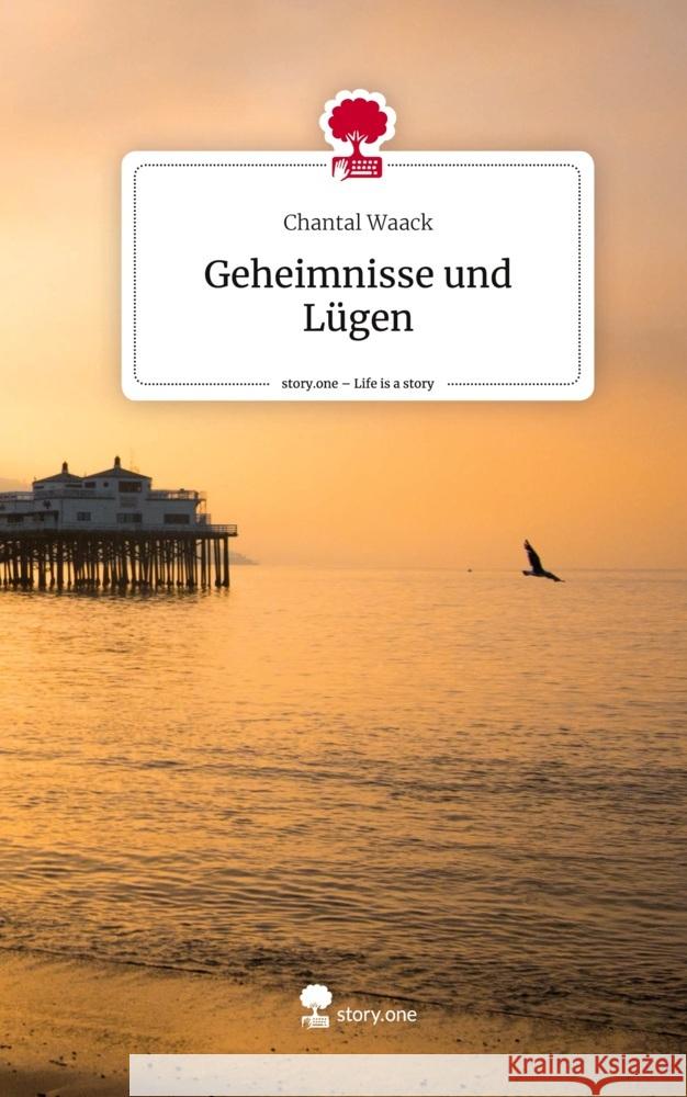 Geheimnisse und Lügen. Life is a Story - story.one Waack, Chantal 9783710865688