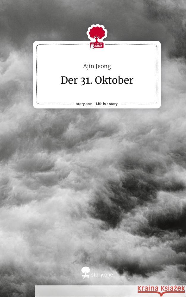 Der 31. Oktober. Life is a Story - story.one Jeong, Ajin 9783710865749