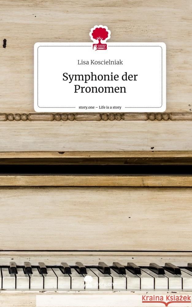 Symphonie der Pronomen. Life is a Story - story.one Koscielniak, Lisa 9783710865848