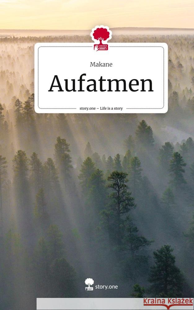 Aufatmen. Life is a Story - story.one Makane 9783710867354