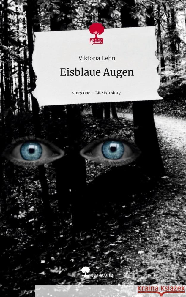 Eisblaue Augen. Life is a Story - story.one Lehn, Viktoria 9783710867590