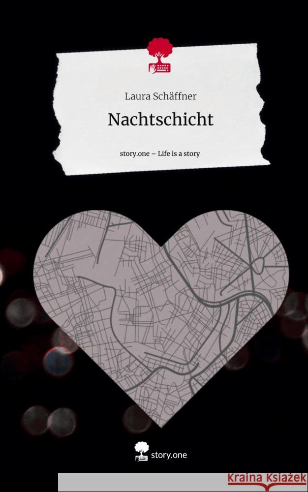 Nachtschicht. Life is a Story - story.one Schäffner, Laura 9783710868207