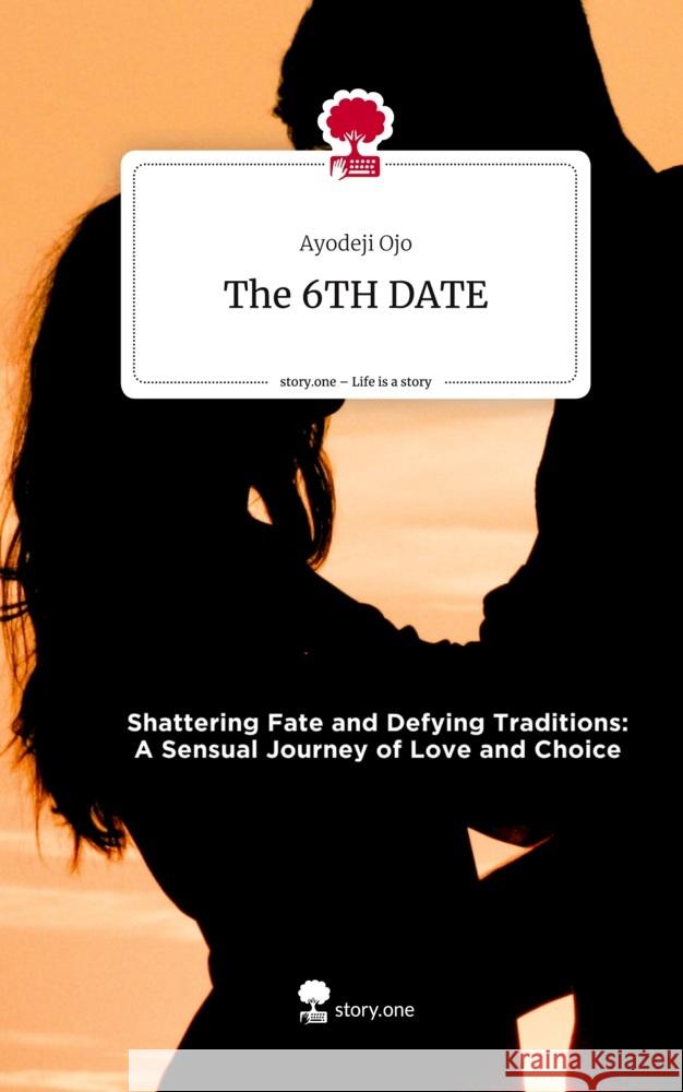 The 6TH DATE. Life is a Story - story.one Ojo, Ayodeji 9783710868412