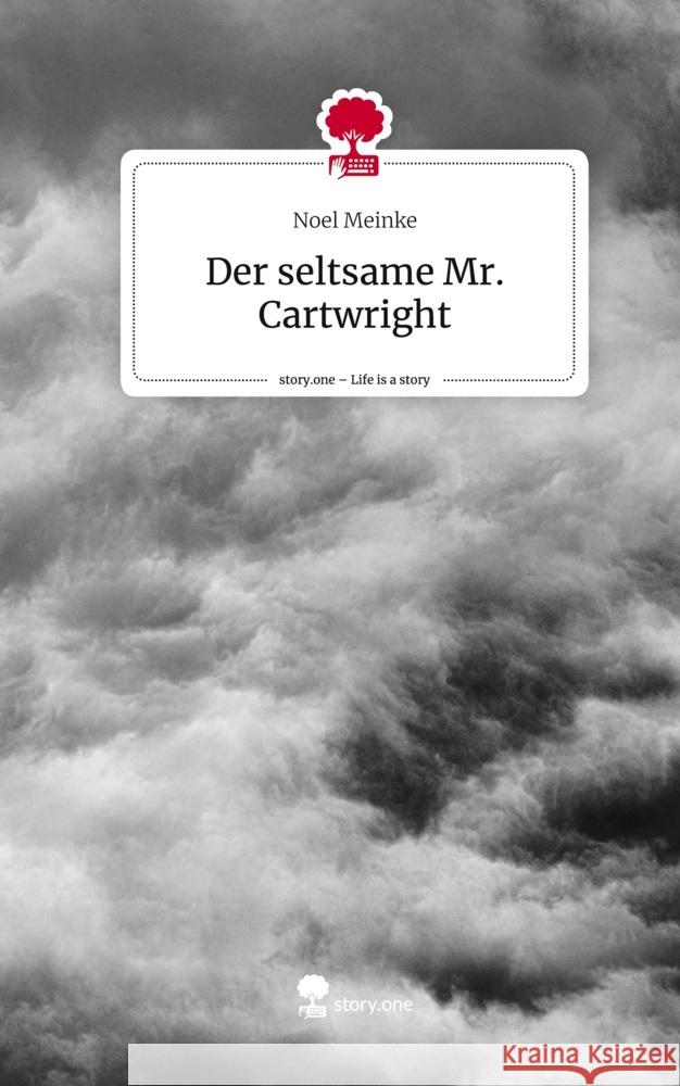 Der seltsame Mr. Cartwright. Life is a Story - story.one Meinke, Noel 9783710868528