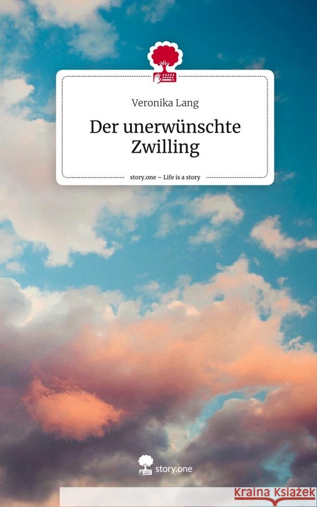 Der unerwünschte Zwilling. Life is a Story - story.one Lang, Veronika 9783710868597