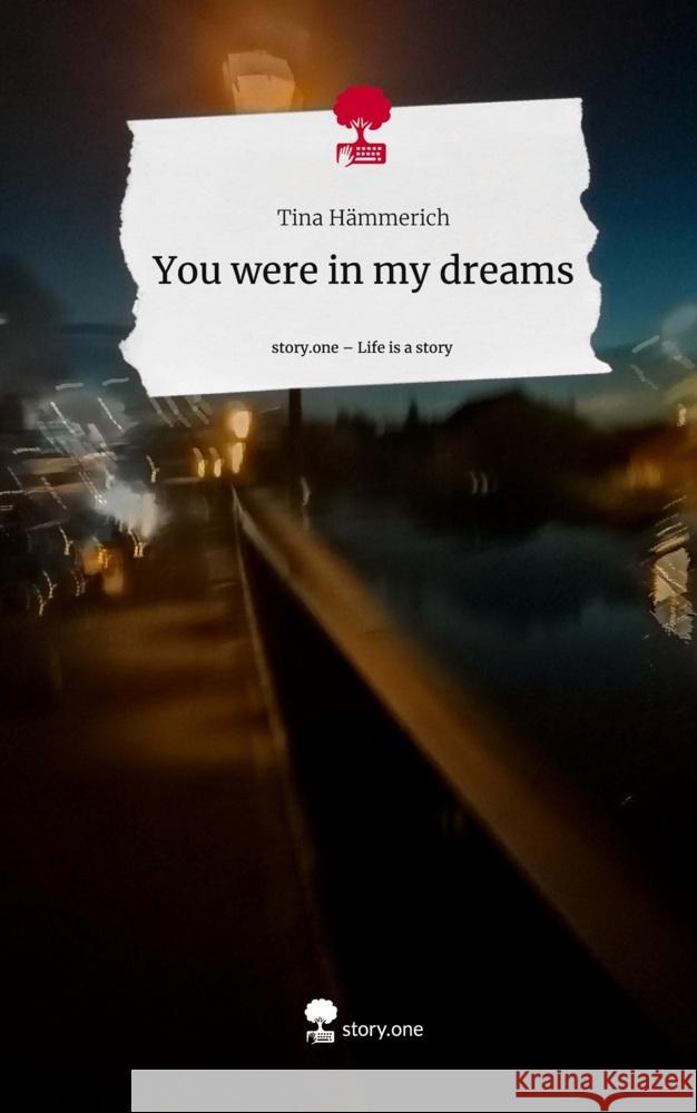 You were in my dreams. Life is a Story - story.one Hämmerich, Tina 9783710868634