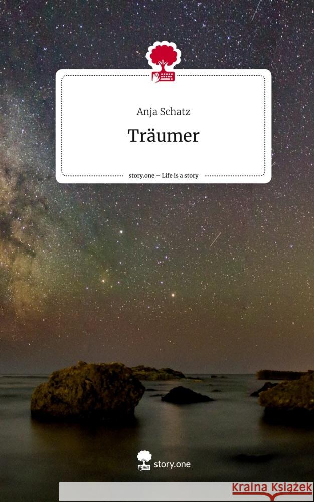 Träumer. Life is a Story - story.one Schatz, Anja 9783710869693