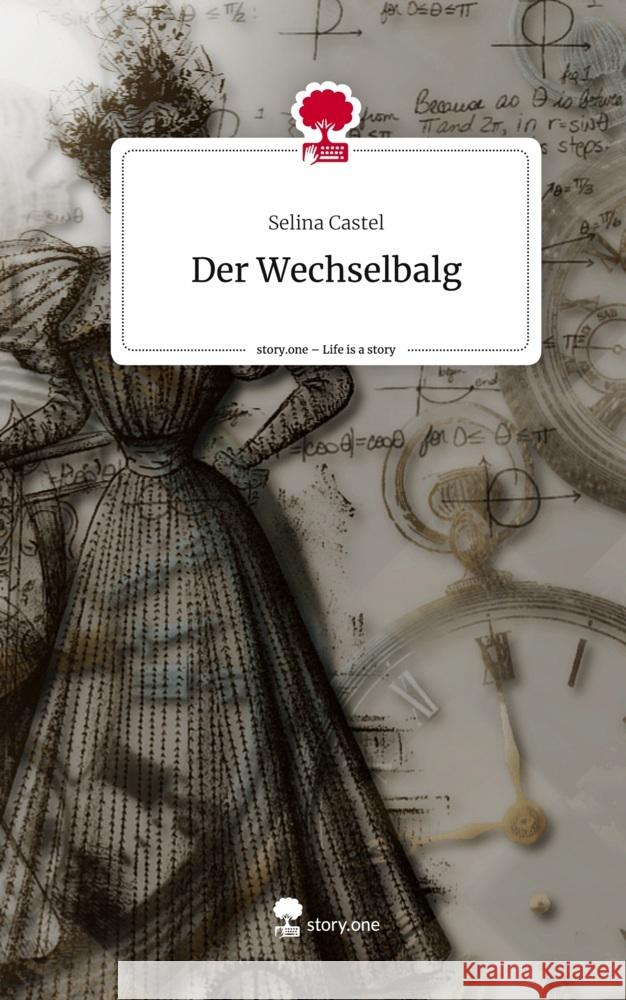 Der Wechselbalg. Life is a Story - story.one Castel, Selina 9783710869846