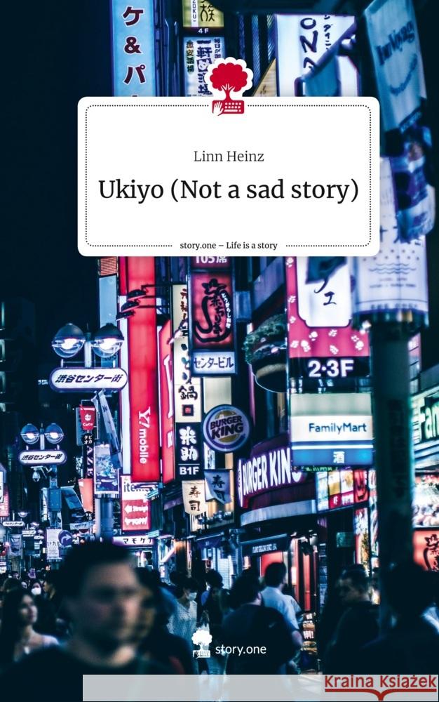 Ukiyo (Not a sad story). Life is a Story - story.one Heinz, Linn 9783710869877