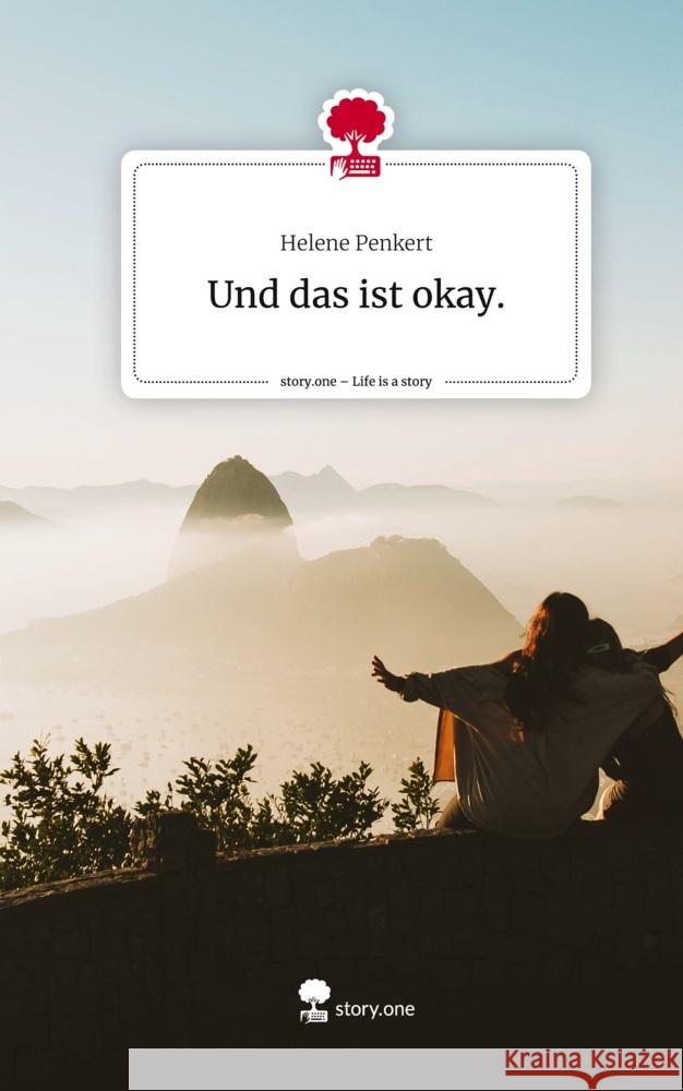 Und das ist okay.. Life is a Story - story.one Penkert, Helene 9783710870057