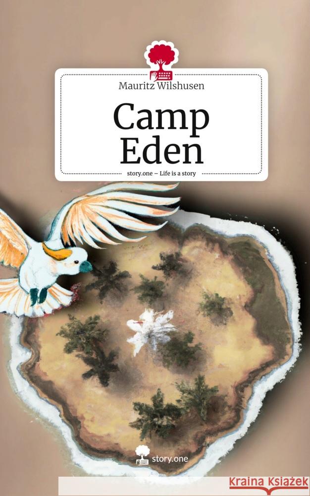 Camp Eden. Life is a Story - story.one Wilshusen, Mauritz 9783710870903