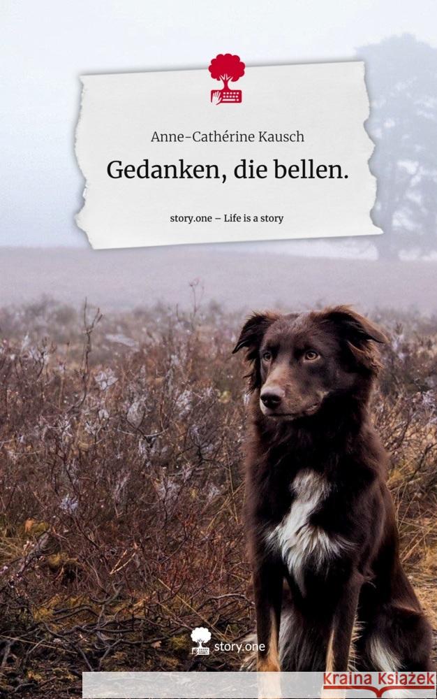 Gedanken, die bellen.. Life is a Story - story.one Kausch, Anne-Cathérine 9783710871023