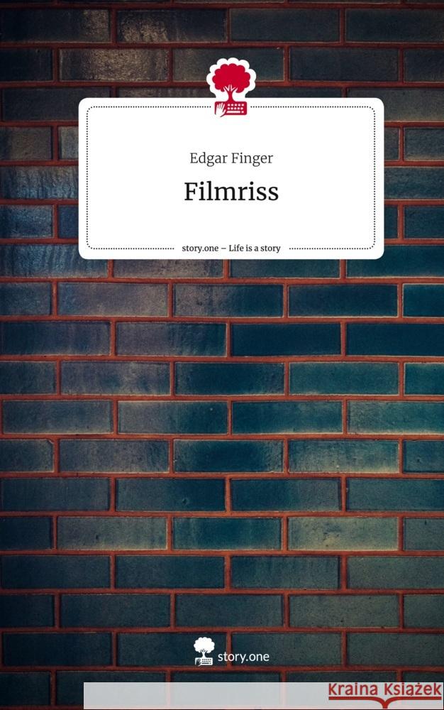 Filmriss. Life is a Story - story.one Finger, Edgar 9783710871443