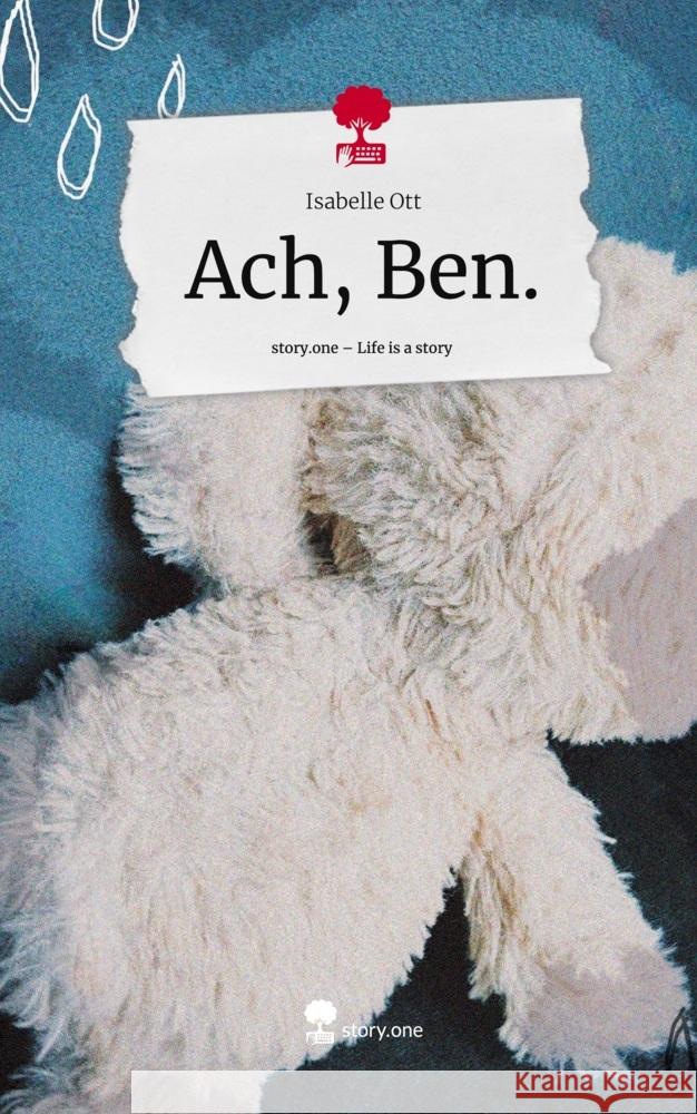 Ach, Ben.. Life is a Story - story.one Ott, Isabelle 9783710871474