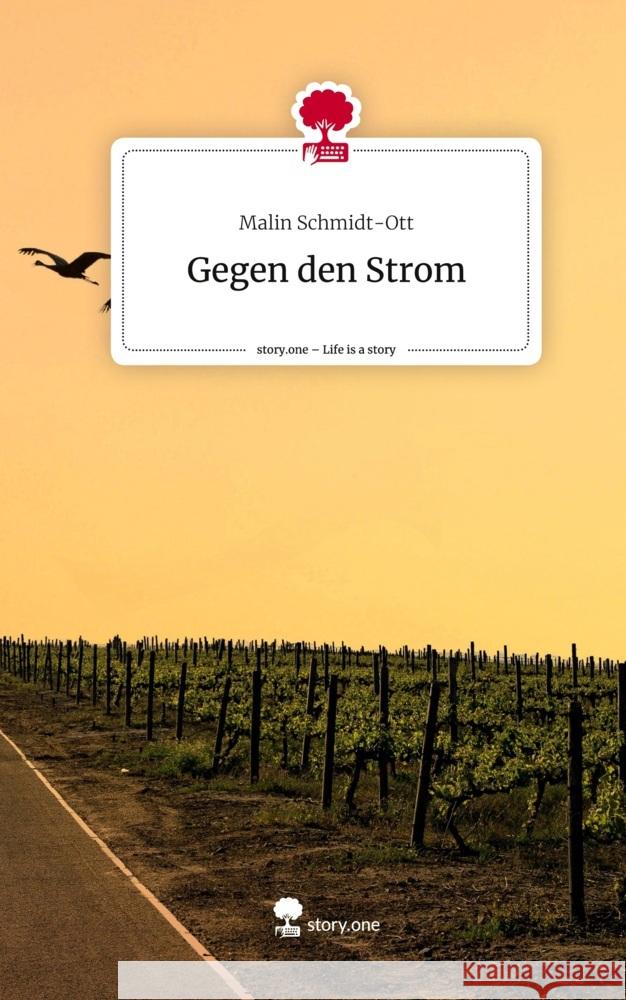 Gegen den Strom. Life is a Story - story.one Schmidt-Ott, Malin 9783710871757