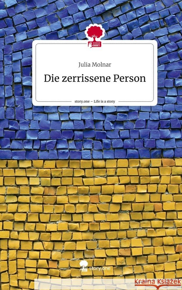 Die zerrissene Person. Life is a Story - story.one Molnar, Julia 9783710871788