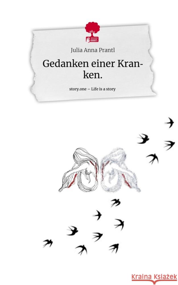 Gedanken einer Kranken.. Life is a Story - story.one Prantl, Julia Anna 9783710871887