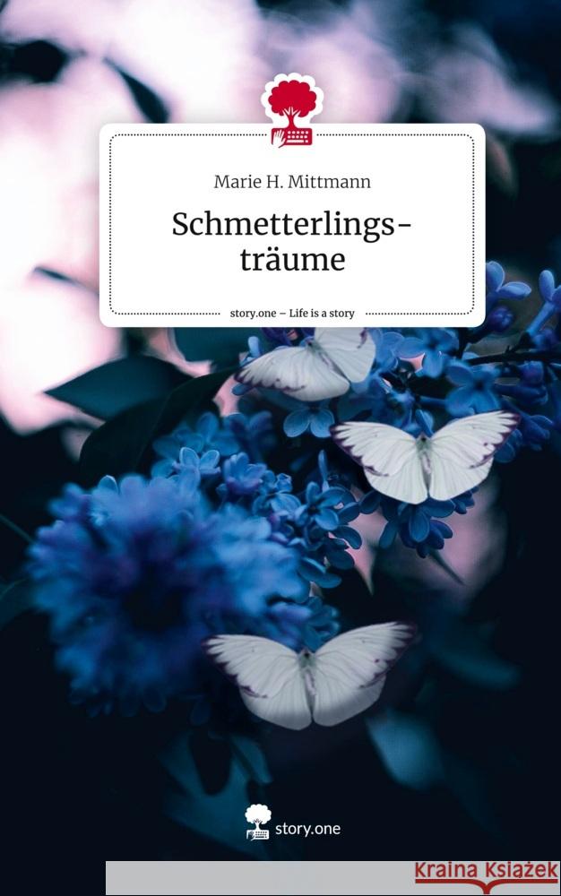 Schmetterlings-träume. Life is a Story - story.one Mittmann, Marie H. 9783710871955