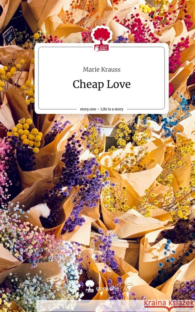 Cheap Love. Life is a Story - story.one Krauss, Marie 9783710872426