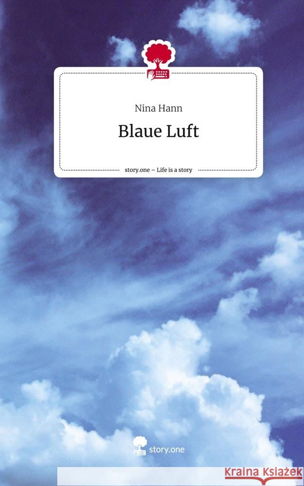 Blaue Luft. Life is a Story - story.one Hann, Nina 9783710873188