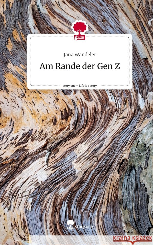 Am Rande der Gen Z. Life is a Story - story.one Wandeler, Jana 9783710874031