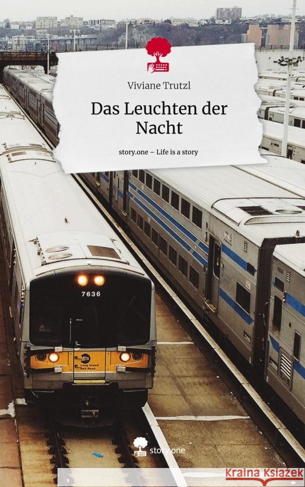 Das Leuchten der Nacht. Life is a Story - story.one Trutzl, Viviane 9783710874123