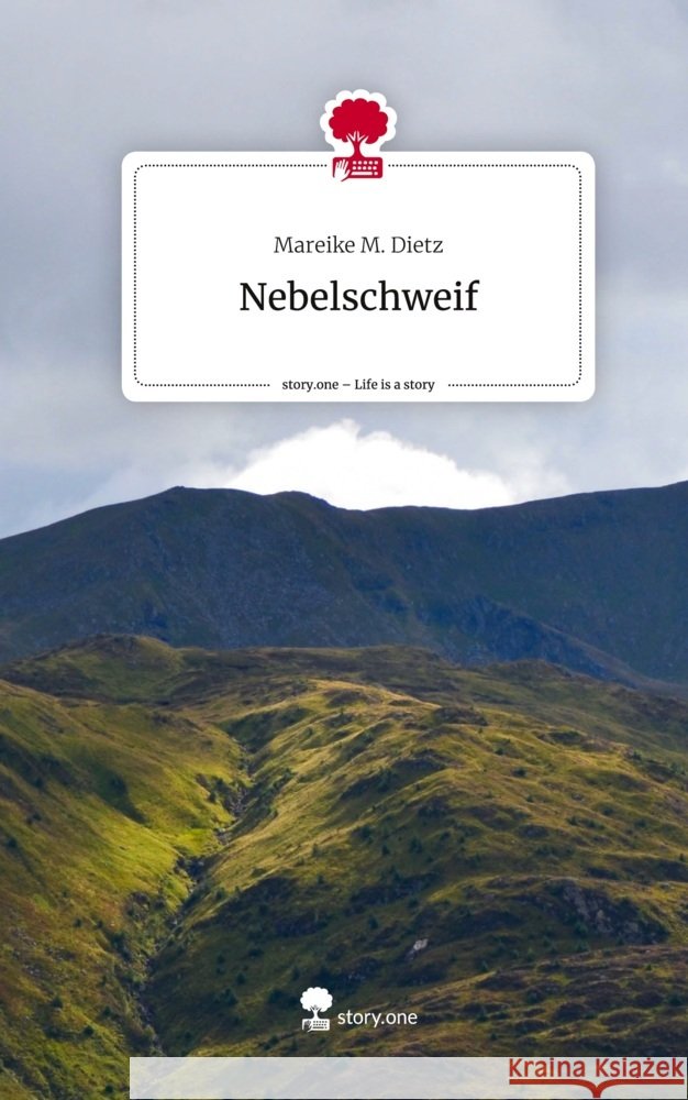 Nebelschweif. Life is a Story - story.one Dietz, Mareike M. 9783710874697