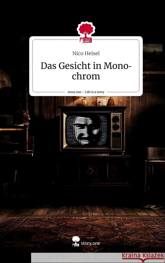 Das Gesicht in Monochrom. Life is a Story - story.one Heisel, Nico 9783710875236